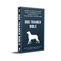 Dog Trainer Bible – The Ultimate Collection
